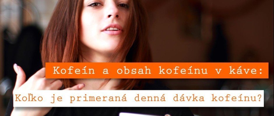 Kofeín a obsah kofeínu v káve