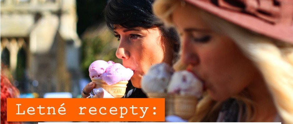 Letné recepty, pripravte si letné jedlá